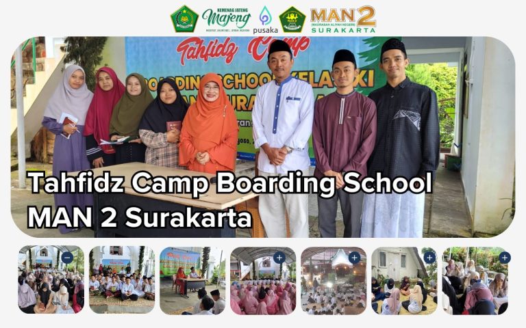 Program Boarding School MAN 2 Surakarta Tahfidz Camp: Mencetak Generasi Hafidz Al-Qur’an